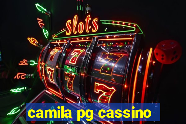 camila pg cassino